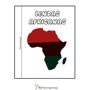 LENDAS AFRICANAS – UM FLIPBOOK CHEIO DE CULTURA!