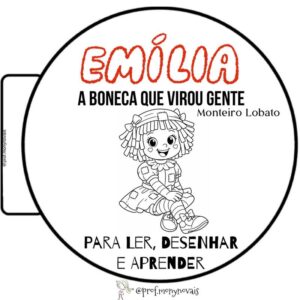 Emília: a boneca que virou gente!- Para ler, desenhar e aprender